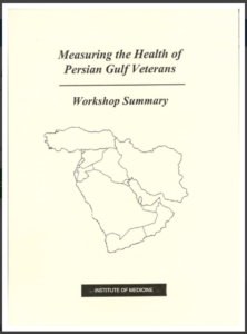 https://www.nap.edu/catalog/6260/measuring-the-health-of-persian-gulf-veterans-workshop-summary